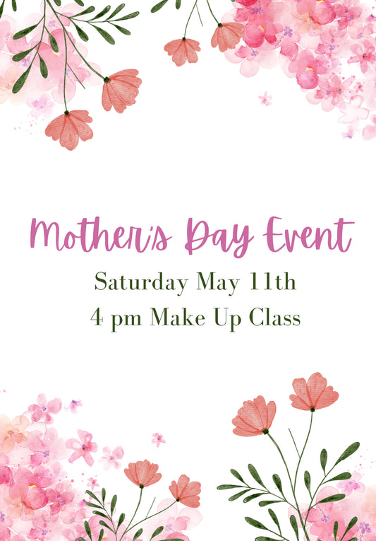Mother's Day Event  5/11 4pm Ticket